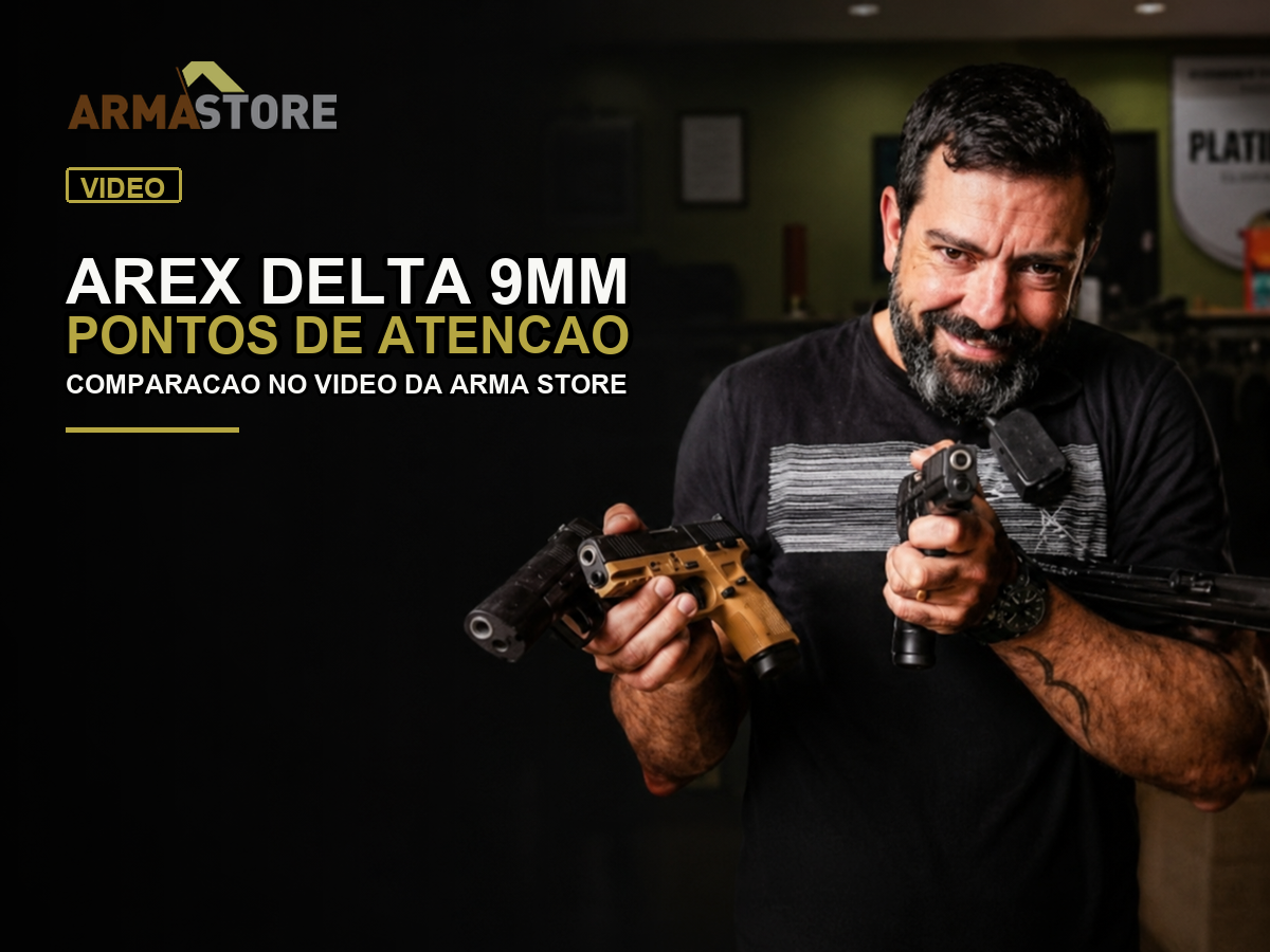 Arex Delta 9mm: vídeo da Arma Store, comparação e pontos de atenção