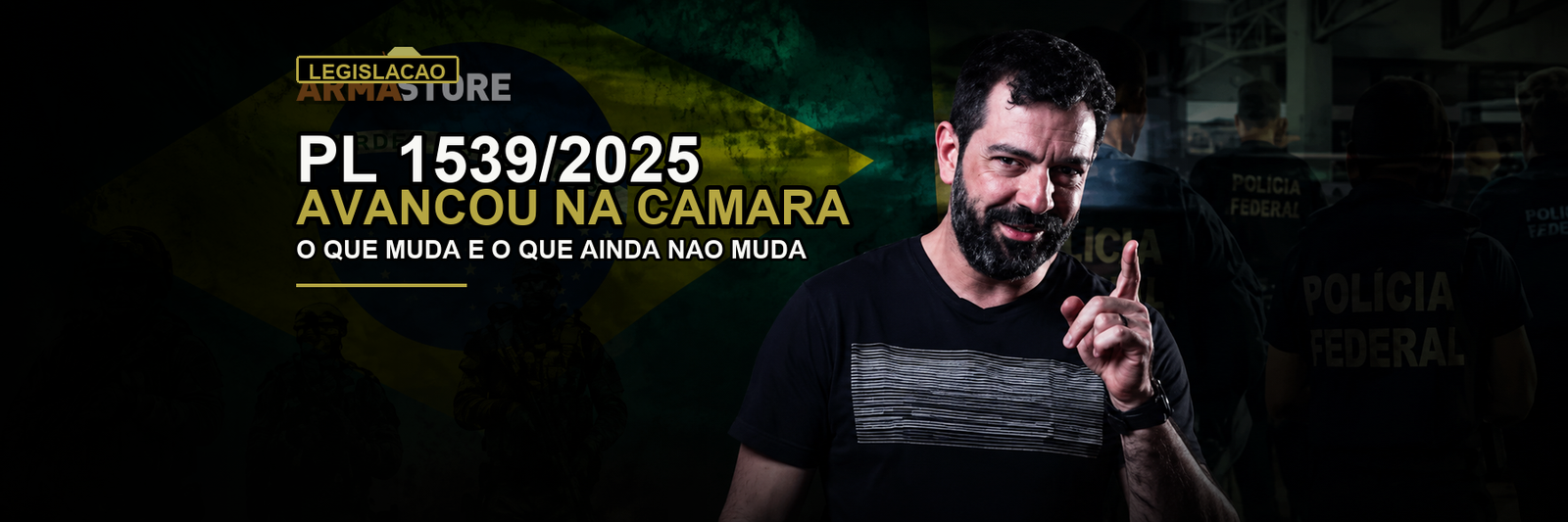 Banner editorial Arma Store para PL 1539/2025: posse e porte de armas avançam na Câmara